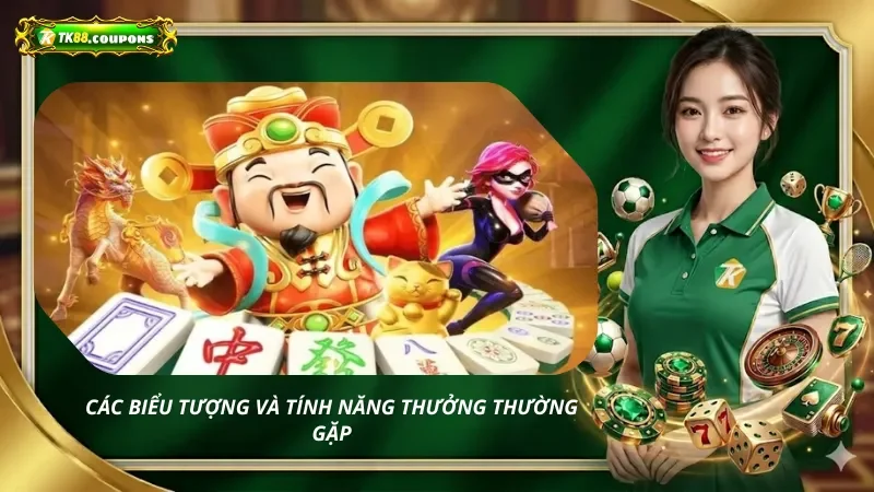 Các Biểu Tượng Và Tính Năng Thưởng Thường Gặp