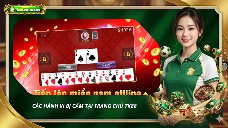 Các hành vi bị cấm tại trang chủ TK88