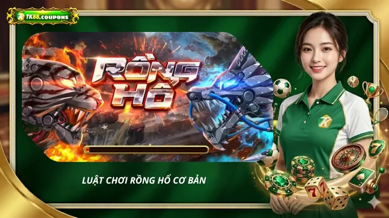 Luật Chơi Rồng Hổ Cơ Bản